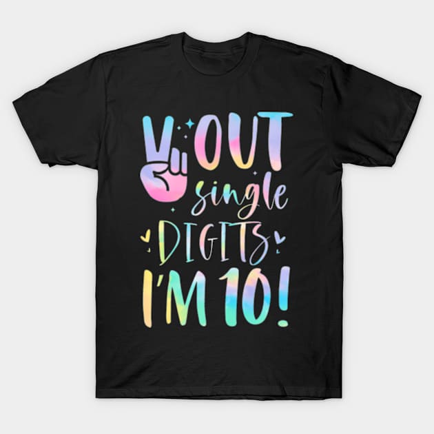 Peace Out Single Digits I'm 10 Year Old 10th Birthday Girl T-Shirt by Cristian Torres